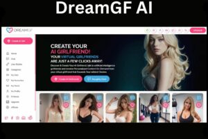 DreamGF AI: CREATE YOUR PERFECT VIRTUAL PARTNER